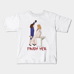 finish her Kids T-Shirt